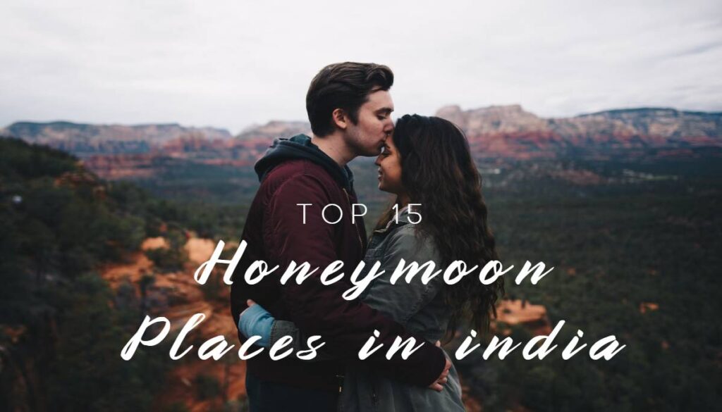 15 Best honeymoon places in india